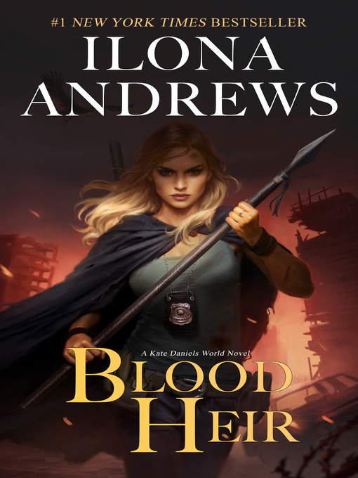Title details for Blood Heir by Ilona Andrews - Available